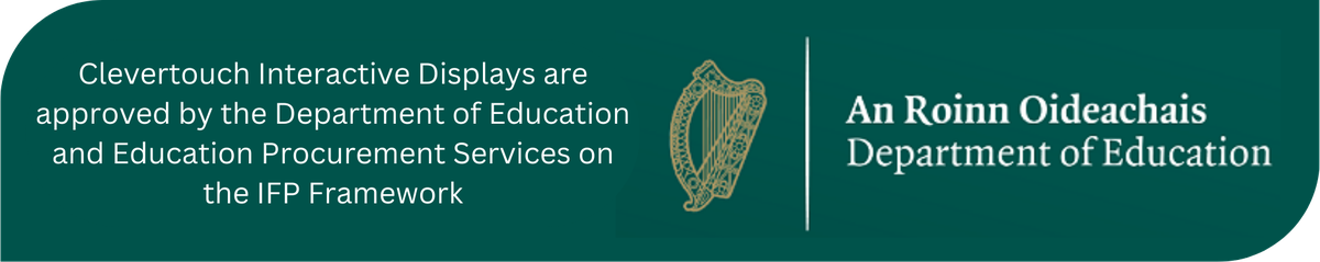 Clevertouch Interactive Displays are approved by the Department of Education and Education Procurement Services on the IFP Framework